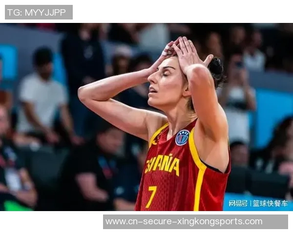 英国女篮对决西班牙女篮精彩直播全程回顾与赛后分析